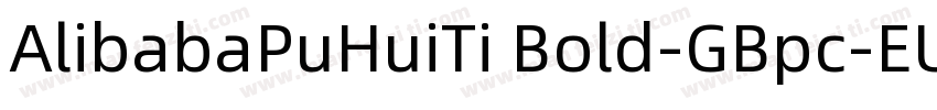 AlibabaPuHuiTi Bold-GBpc-EUC-H字体转换